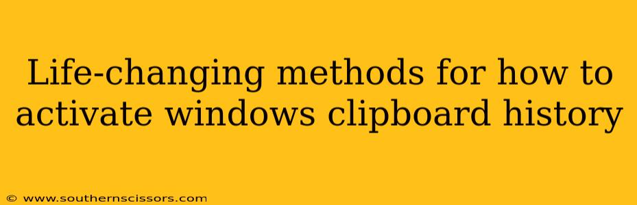 Life-changing methods for how to activate windows clipboard history